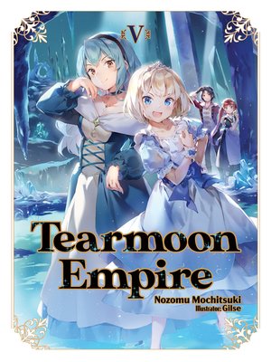 cover image of Tearmoon Empire, Volume 5